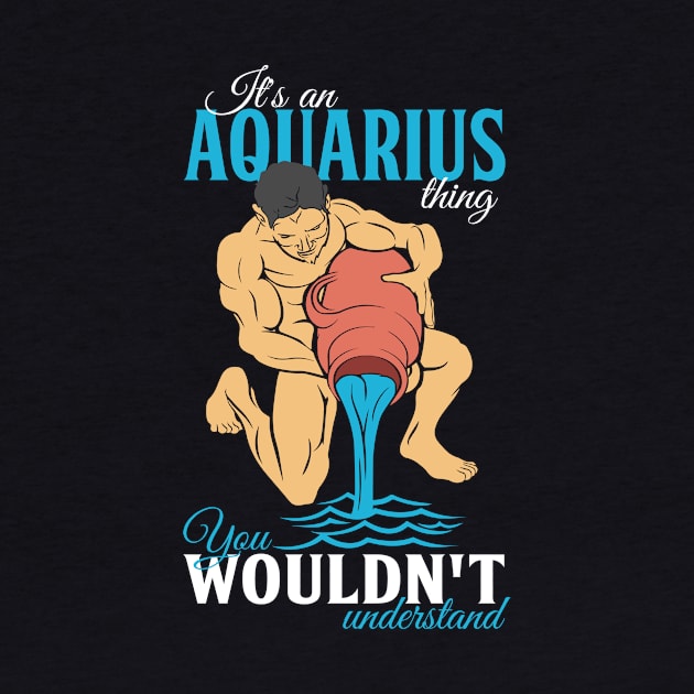 Zodiac Aquarius you wouldnt understand by HBfunshirts